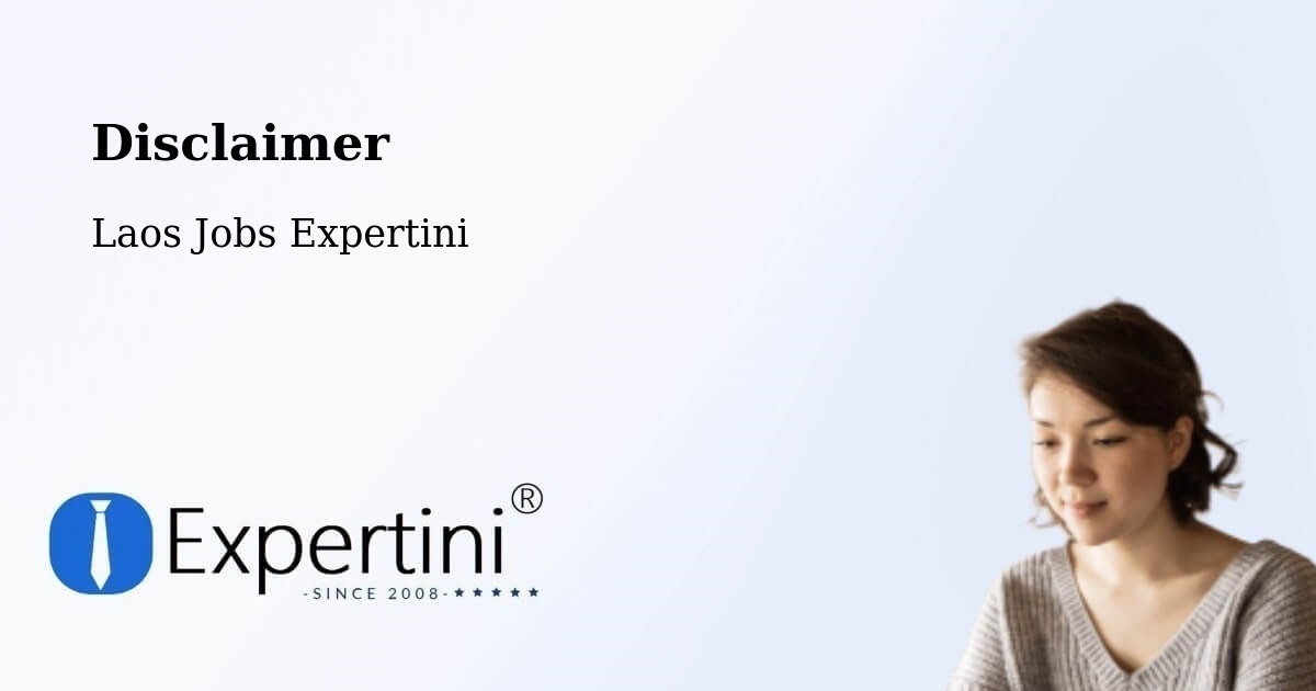 Disclaimer – Vientiane - Laos Jobs Expertini