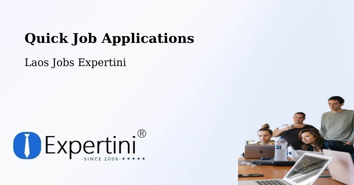 Quick Apply Feature – Vientiane - Laos Jobs Expertini